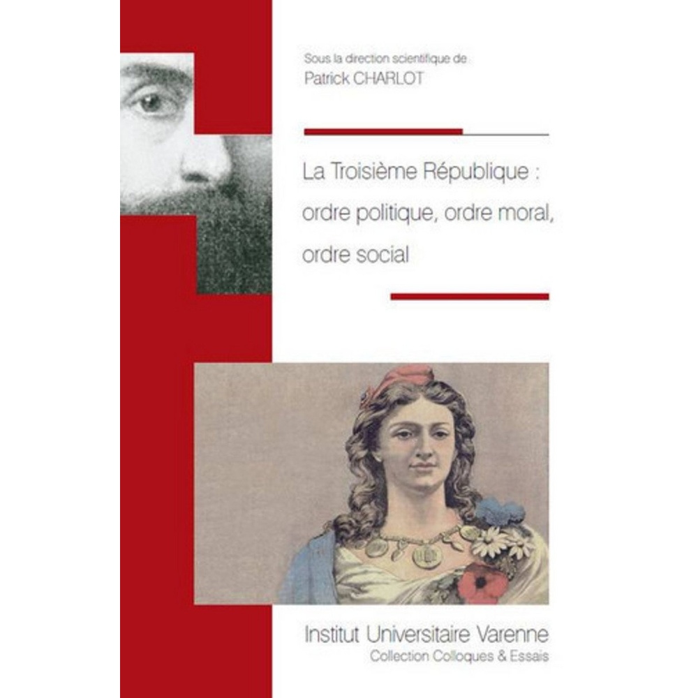 image:imageLA TROISIME RPUBLIQUE ORDRE POLITIQUE ORDRE MORAL ORDRE SOCIAL