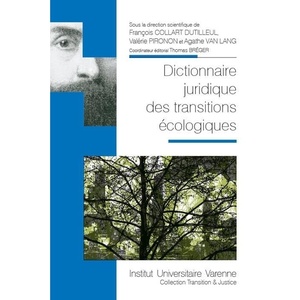 image:imageDICTIONNAIRE JURIDIQUE DES TRANSITIONS ECOLOGIQUES