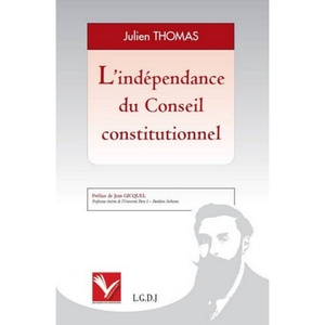 image:imageLINDPENDANCE DU CONSEIL CONSTITUTIONNEL